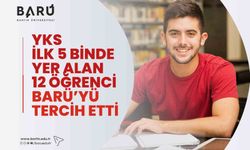 YKS ilk 5 binde yer alan 12 öğrenci BARÜ'yü tercih etti