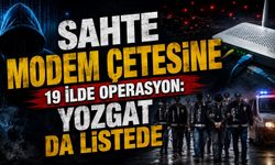 Sahte Modem Çetesine 19 İlde Operasyon: Yozgat da Listede