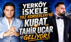 Yerköy İskele Yaz Konserleri'ne Kubat ve Tahir Uçar Geliyor