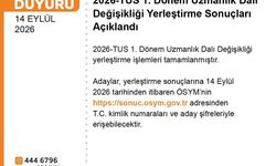 ÖSYM: '2026-TUS 1. Dönem Uzmanlık Dalı Değişikliği yerleştirme sonuçları açıklandı'