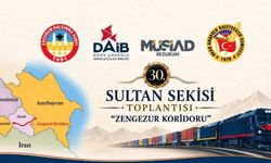 Zengezur koridoru Erzurum'da masaya yatırılıyor: 30. Sultan Sekisi Toplantısı'nın gündemi belli oldu