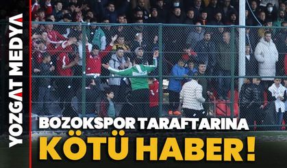 Bozokspor taraftarına kötü haber