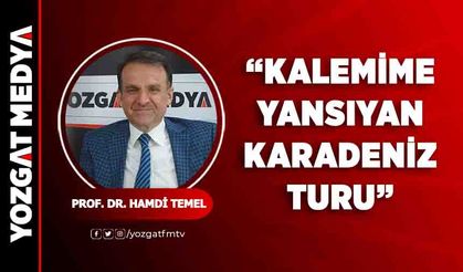 Hamdi Temel | Kalemime Yansıyan Karadeniz Turu