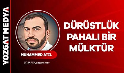 Muhammed Atıl | Dürüstlük pahalı bir mülktür