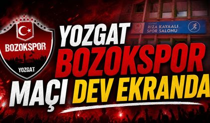 Yozgat Bozokspor Maçı Dev Ekranda
