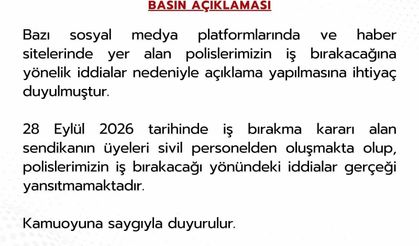 Emniyet Genel Müdürlüğü: 'Polislerimizin iş bırakacağı yönündeki iddialar gerçeği yansıtmamaktadır'