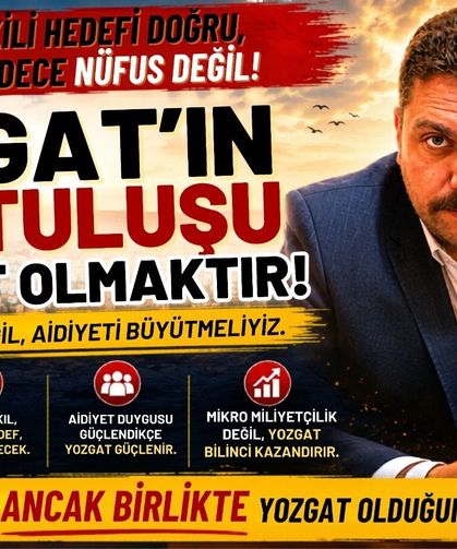 Kemal Afşin Ekinci: "Yozgat'ın Kurtuluşu Yozgat Olabilmektir"