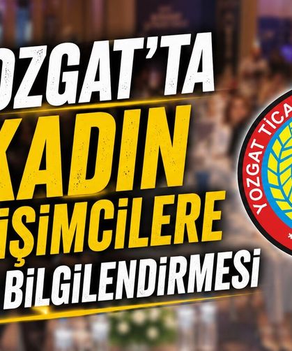 Yozgat'ta Kadın Girişimcilere Kredi Bilgilendirmesi