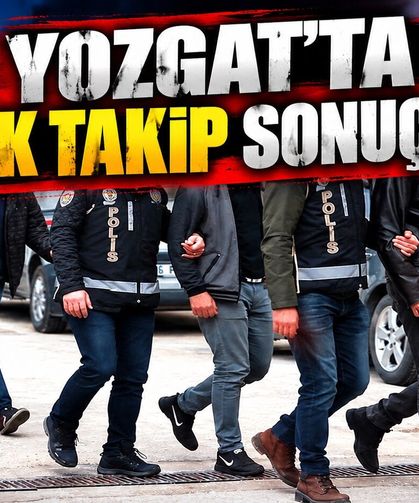 Yozgat'ta 6 Aylık Takip Sonuç Verdi