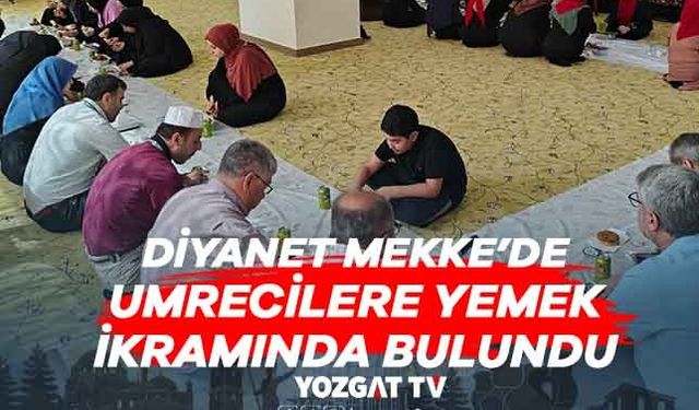 Diyanet Mekke'de Umrecilere yemek ikramında bulundu