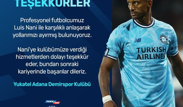 Adana Demirspor’da Nani ile yollar ayrıldı