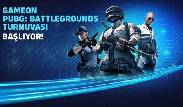 GAMEON PUBG: BATTLEGROUNDS Turnuvası başlıyor