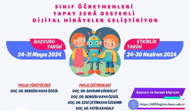 “Sınıf Öğretmenleri Yapay Zekâ Destekli Dijital Hikâyeler Geliştiriyor” projesine başvurular başlıyor