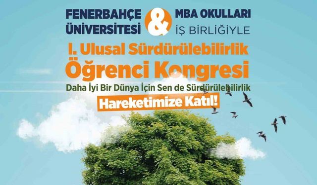 Üniversite ve lise öğrencileri sürdürülebilirlik öğrenci kongresinde buluşuyor