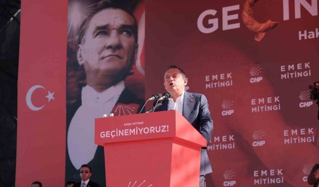 CHP Genel Başkanı Özel, Emek Mitingi’nde konuştu