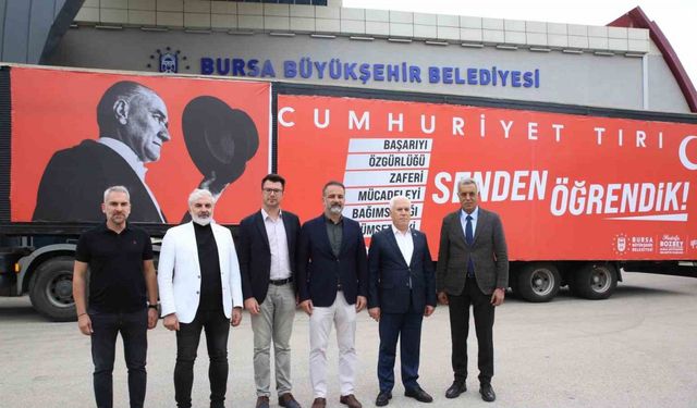 29 Ekim coşkusu ’Cumhuriyet Tırı’ ile Bursa’yı sarıyor