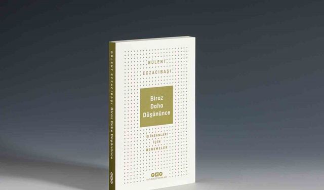 Bülent Eczacıbaşı’ndan yeni kitap: ‘Biraz Daha Düşününce’