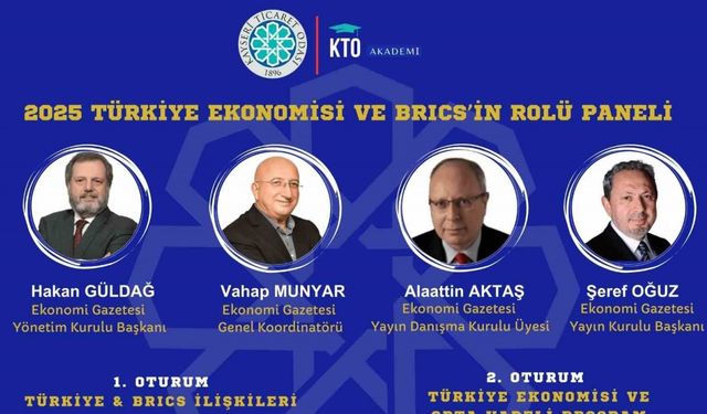 KTO’da 2025 Türkiye ekonomisi ve BRICS’in rolü konuşulacak