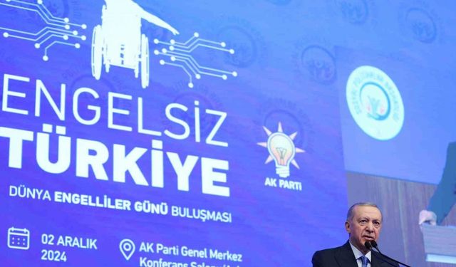 Cumhurbaşkanı Erdoğan: “Engelli kardeşlerimizin hiçbir zorlukla karşılaşmadan hayatın her alanında güçlü şekilde var olabildiği bir ülke,  Türkiye Yüzyılı’nda ulaşmak istediğimiz hedeflerden biridir”