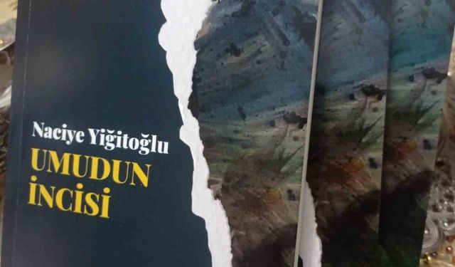 Şair Naciye Yiğitoğlu’nun Umudun İncisi şiir kitabı okuyucunun beğenisine sunuldu