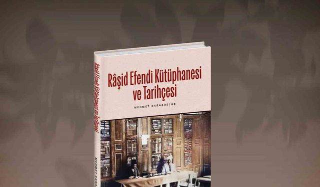 Başkan Büyükkılıç’tan tarihin kitap dolu tanığı Râşit Efendi Kütüphanesi’ne özgü eser