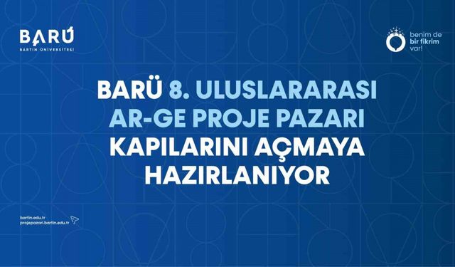 BARÜ 8. Uluslararası Ar-Ge Proje Pazarı kapılarını açmaya hazırlanıyor