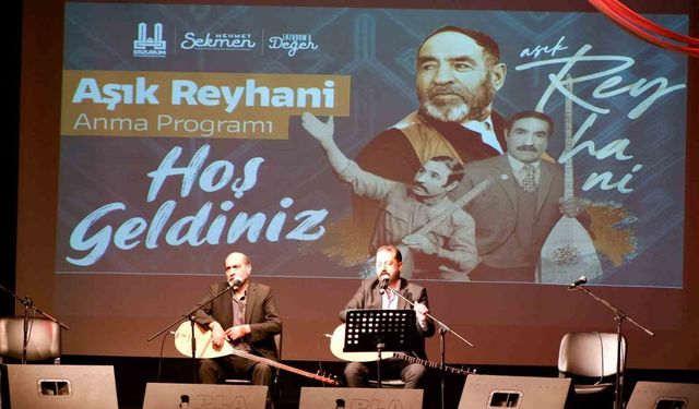 Aşık Reyhani memleketinde anıldı