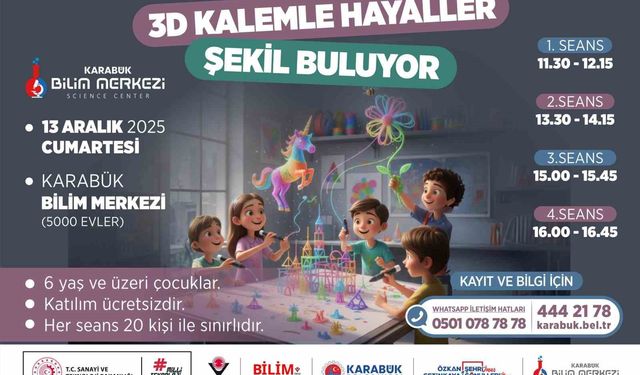 Karabük Bilim Merkezi çocuklara yönelik '3 Boyutlu Kalem Atölyesi' düzenliyor