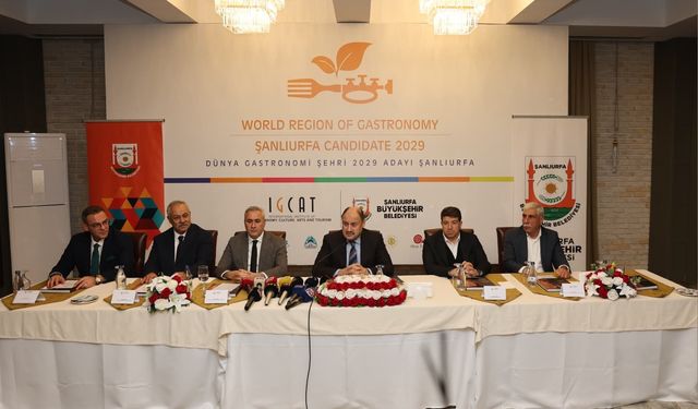 Şanlıurfa '2029 Dünya Gastronomi Şehri' unvanına aday gösterildi