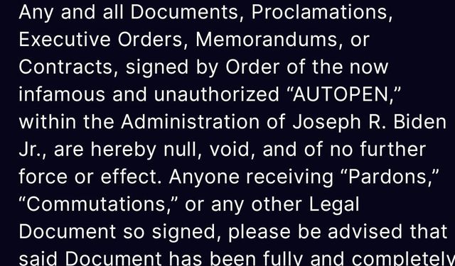 Trump, Biden döneminde 'Autopen' ile imzalanan belgelerin geçerliliğini yitirdiğini açıkladı: 'Bu şekilde af veya ceza indirimi alanlar yasal etkisinin olmadığını unutmamalı'