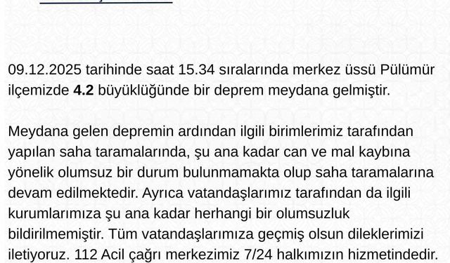 Tunceli Valiliği'den deprem açıklaması: 'Şuana kadar herhangi bir olumsuzluk bildirilmemiştir'