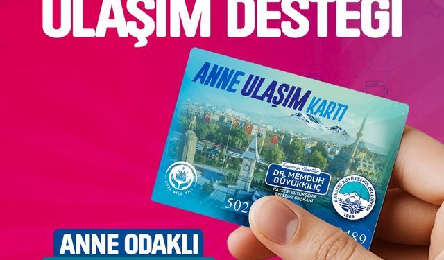 Büyükşehirin anlamlı projesi Anne Ulaşım Kartı'ndan 2025'te bin 16 anne faydalandı