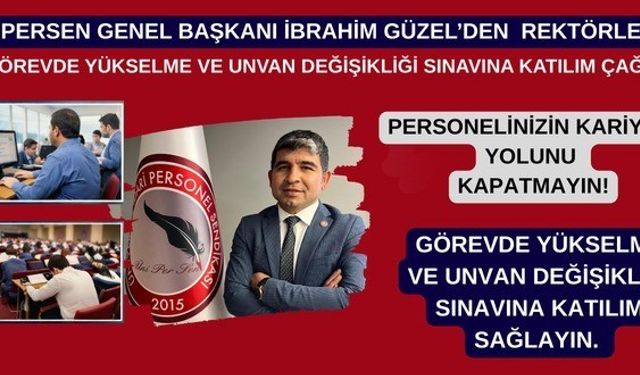 ÜNİPERSEN'den rektörlere 'görevde yükselme ve unvan değişikliği sınavına katılım' çağrısı
