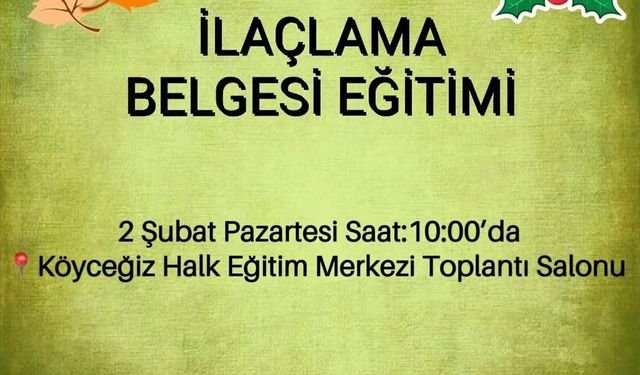 Köyceğiz'de üretici eğitimleri devam ediyor