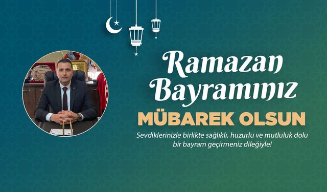 Adem Kızılay'dan Ramazan Bayram mesajı