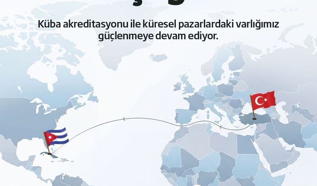 Gedik Piliç ürünlerinin Küba'ya ihracatını mümkün kılan akreditasyon onaylandı