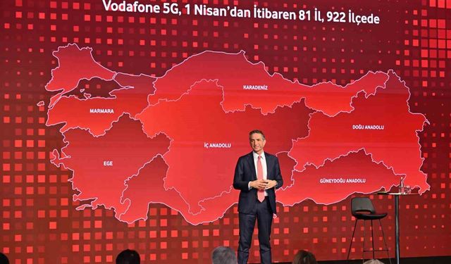 Vodafone, 1 Nisan'da 81 İL ve 922 ilçede 5G sinyalini aynı anda verecek