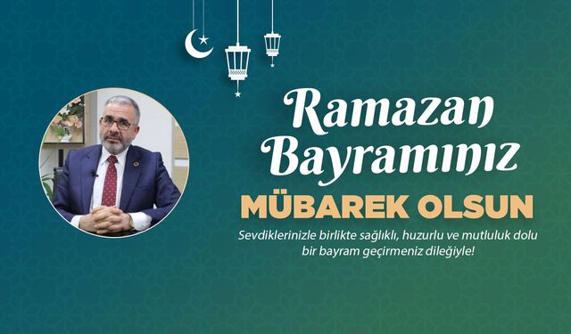 Ergin Gül'den Ramazan Bayram mesajı