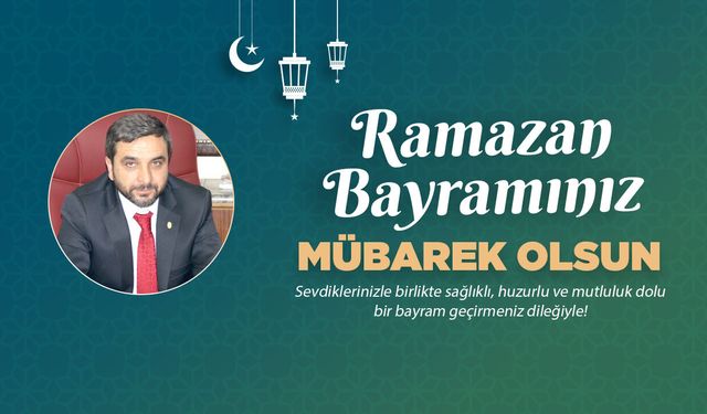 Latif Altın'dan Ramazan Bayram mesajı