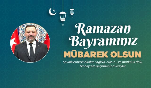 Tekin Irgatoğlu'ndan Ramazan Bayram mesajı