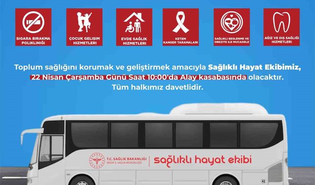 Mobil sağlık hizmetleri alay kasabasında vatandaşlara sağlık hizmeti verecek