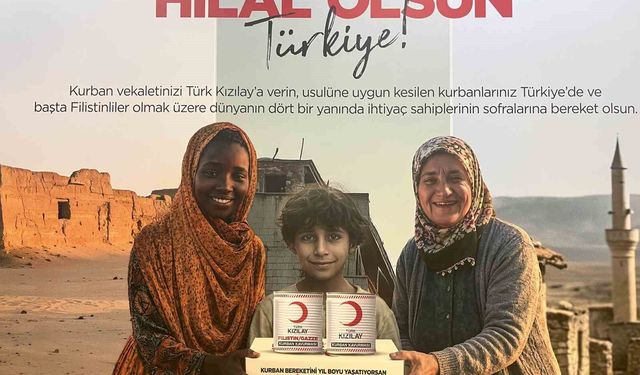 Türk Kızılay, 30 ülkede milyonlarca ihtiyaç sahibine kurban bereketi ulaştıracak