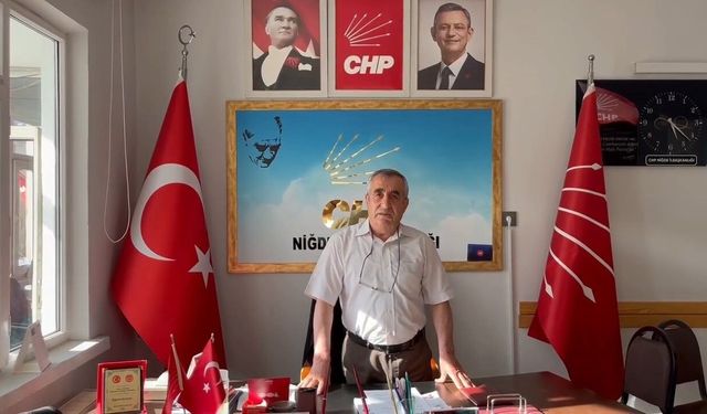 CHP Niğde İl Başkanı görevden alındı