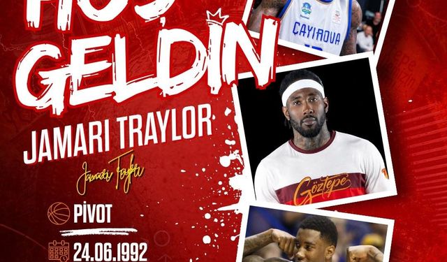 Göztepe Basketbol, Jamari Traylor'ı kadrosuna kattı