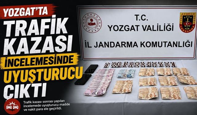 Yozgat'ta Trafik Kazası İncelemesinde Uyuşturucu Çıktı
