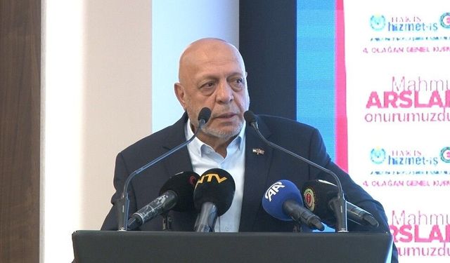 HAK-İŞ Başkanı Arslan: 'Türkiye'nin gücü olarak gördüğümüz HAK-İŞ'i ve sendikalarımızı yücelteceğiz'