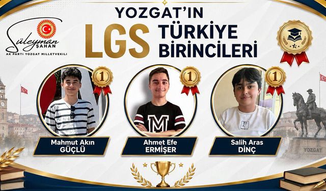 LGS'de 3 Türkiye birincisi Yozgat'tan çıktı