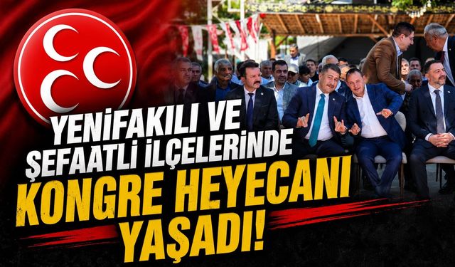 Yenifakılı ve Şefaatli ilçelerinde Kongre Heyecanı Yaşadı