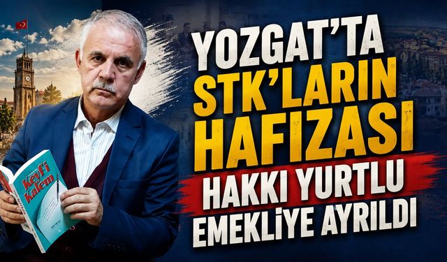 Yozgat'ta STK'ların Hafızası Hakkı Yurtlu Emekliye Ayrıldı