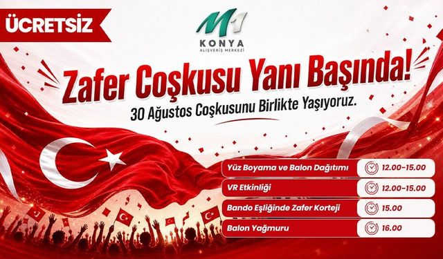 M1 Konya AVM'den 30 Ağustos'ta Zafer Yürüyüşü